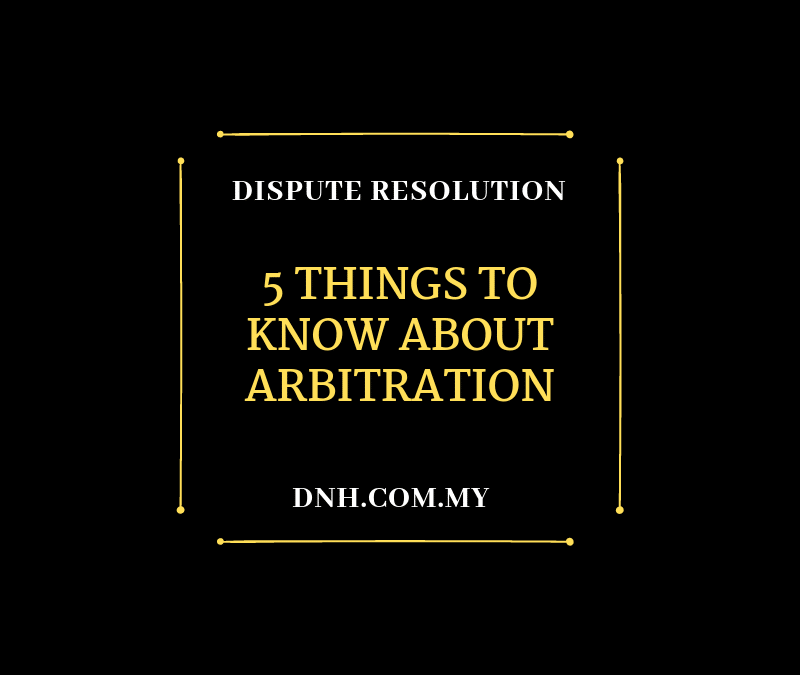5 Things to Know About Arbitration in Malaysia
