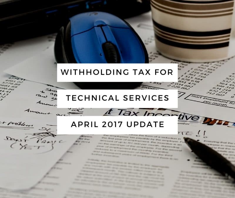 Malaysian Withholding Tax for Technical Services performed on Onshore & Offshore (April 2017 Update)