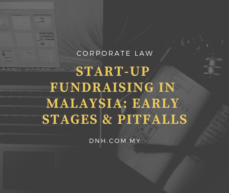 Start-Up Fundraising in Malaysia: Early Stages and Pitfalls