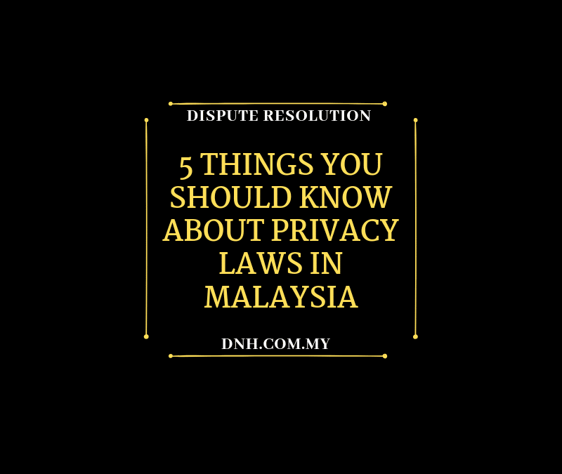 5 Things About Privacy Laws in Malaysia