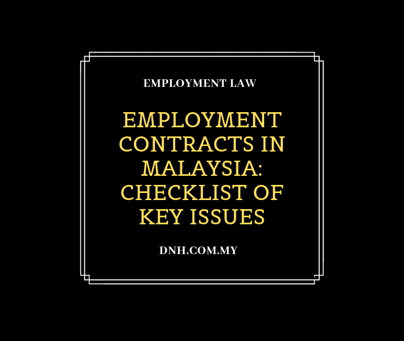 Employment Contracts in Malaysia – Checklist of Key Issues