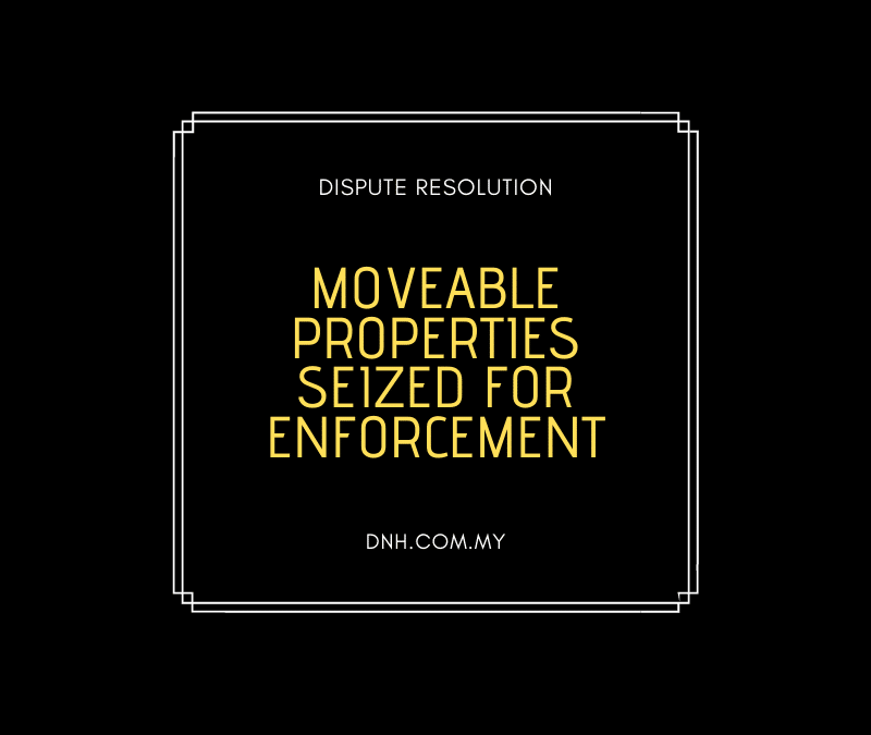 Moveable Properties Seized for Enforcement