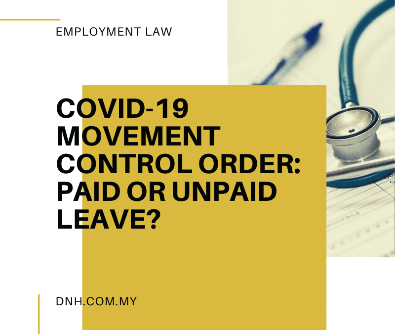 Covid-19 Movement Control Order: Paid or Unpaid Leave?