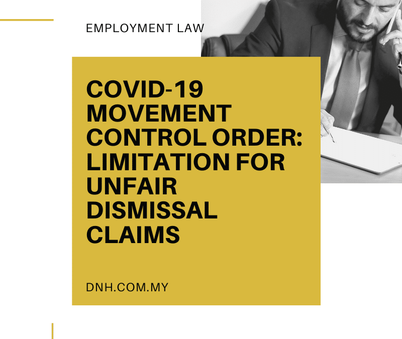 COVID-19 Movement Control Order: Limitation Period for Unfair Dismissal Claims