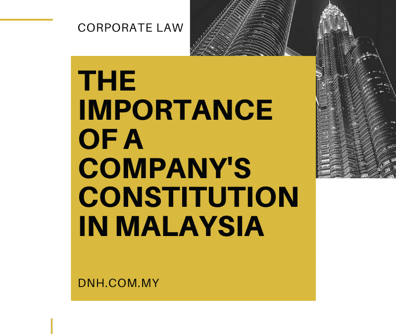 The Importance of a Company Constitution in Malaysia