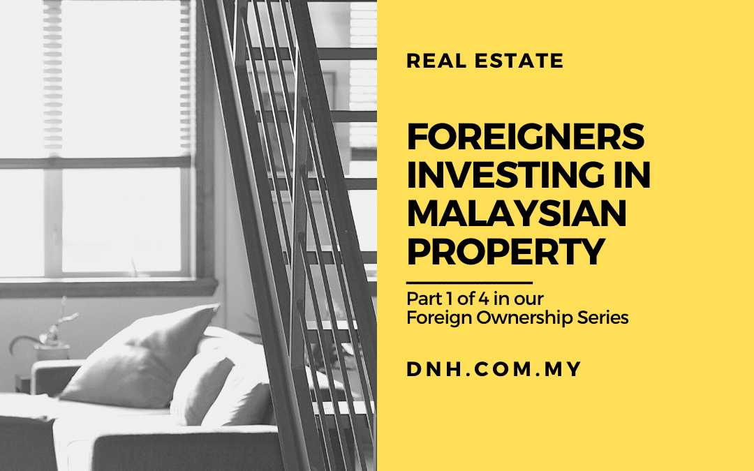 Foreigners Investing in Malaysian Property