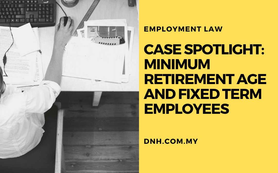 Case Spotlight: Minimum Retirement Age and Fixed Term Employees