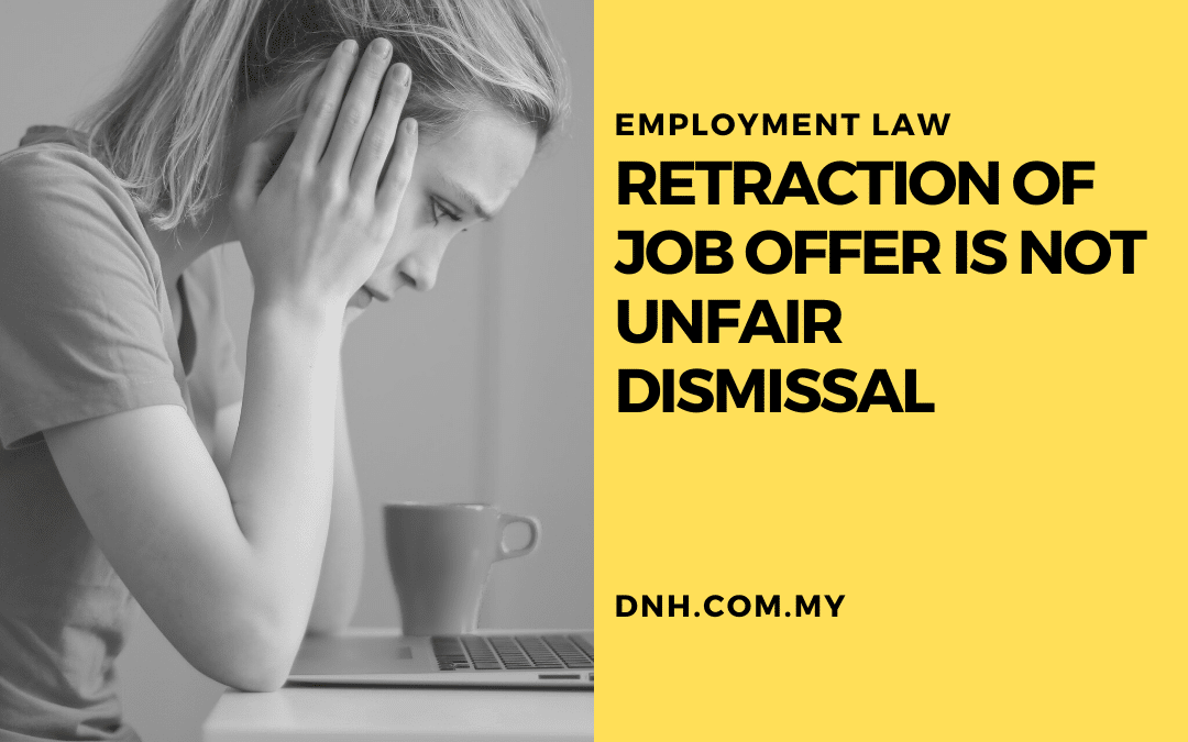 Retraction of Job Offer is Not Unfair Dismissal