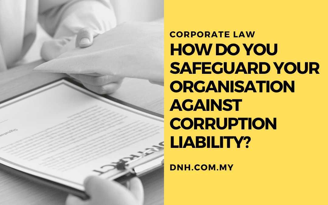 How do you safeguard your organisation against Corruption Liability?