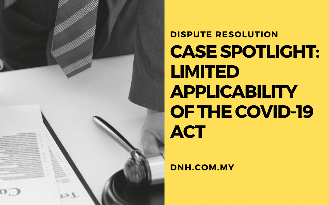 Case Spotlight: Limited Applicability of the Covid-19 Act