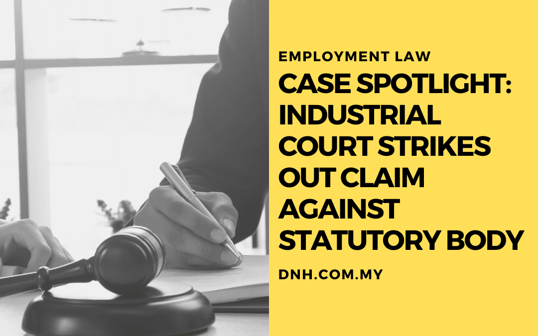 Case Spotlight: Industrial Court Strikes Out Claim against Statutory Body