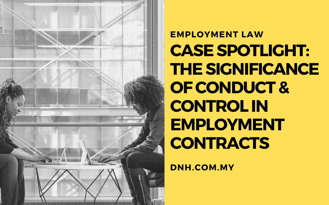 Case Spotlight: The Significance of Conduct & Control in Employment Contracts
