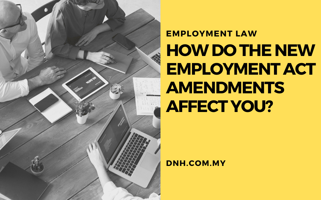 How do the new Employment Act amendments affect you?