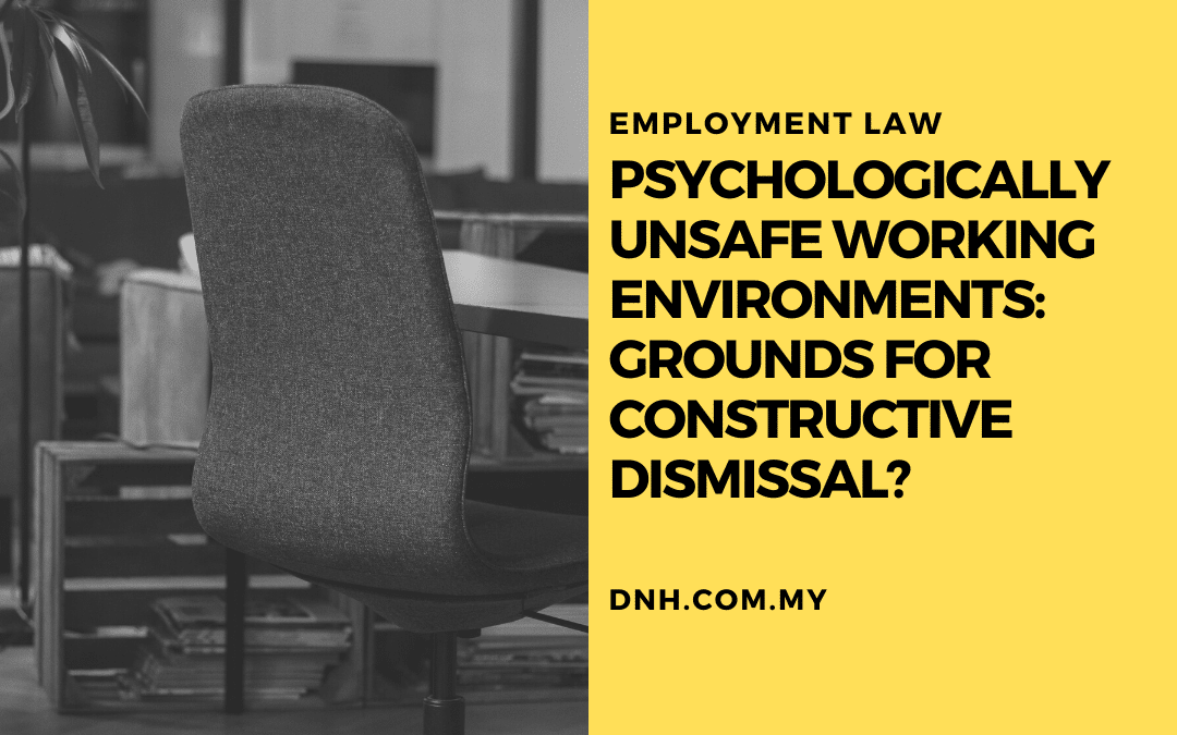 Psychologically Unsafe Working Environments: Grounds for Constructive Dismissal?