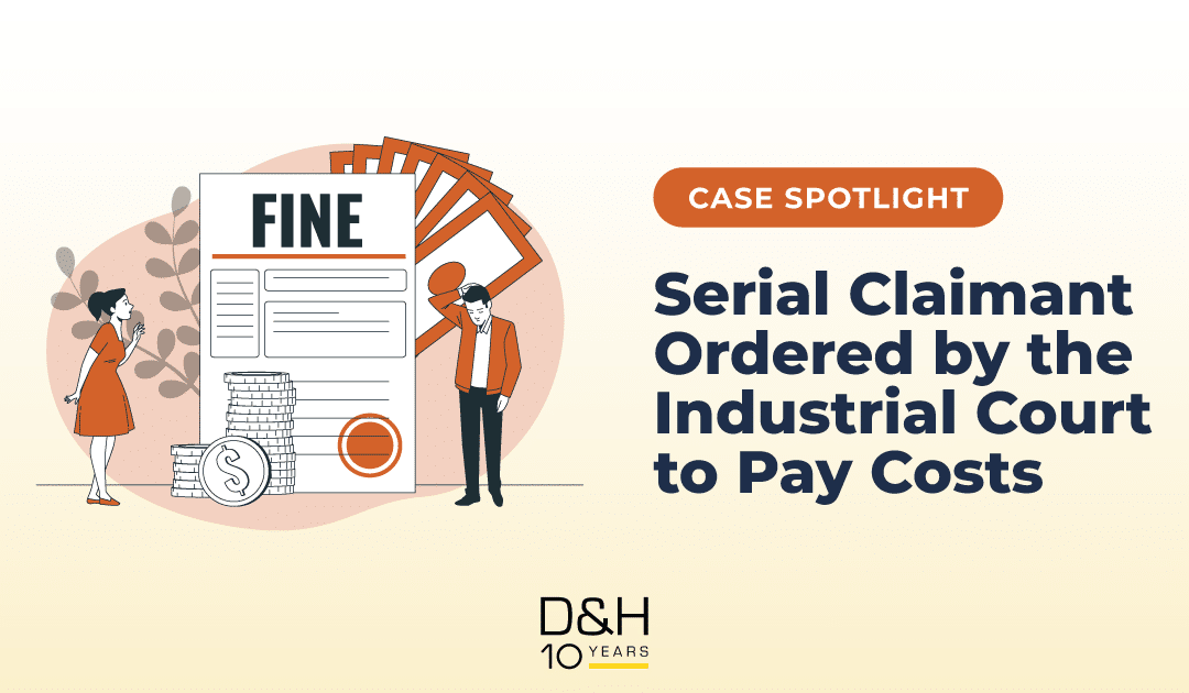 Case Spotlight: Serial Claimant Ordered by the Industrial Court to Pay Costs
