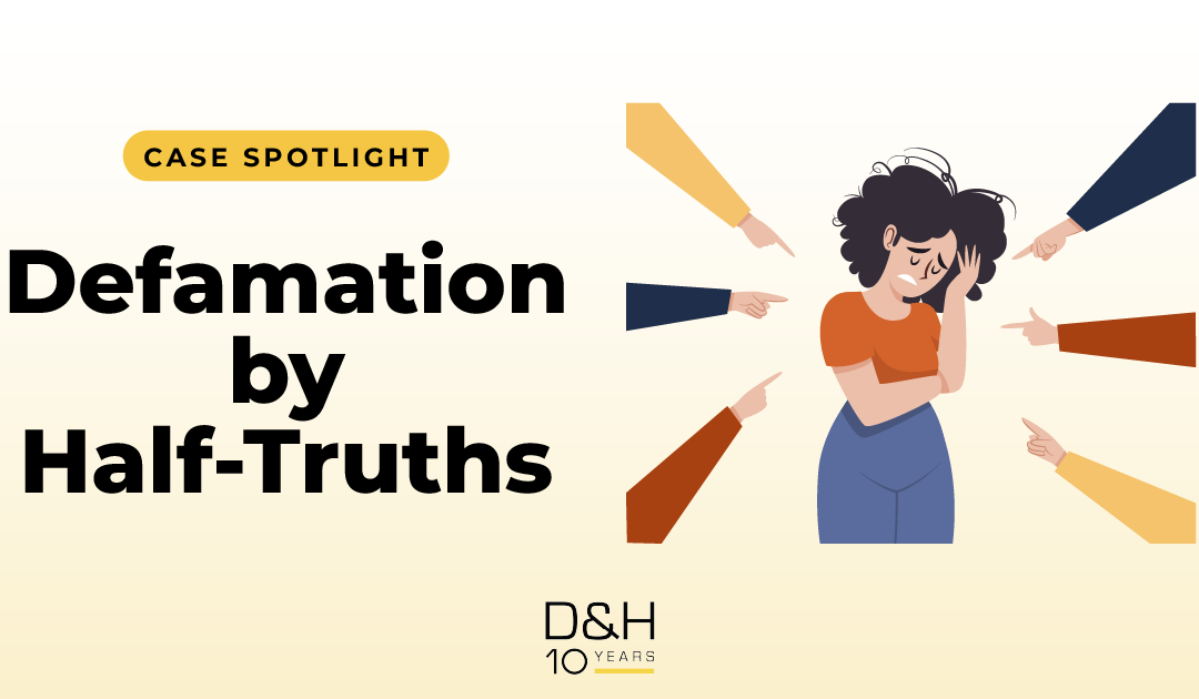 Case Spotlight: Defamation by Half-Truths