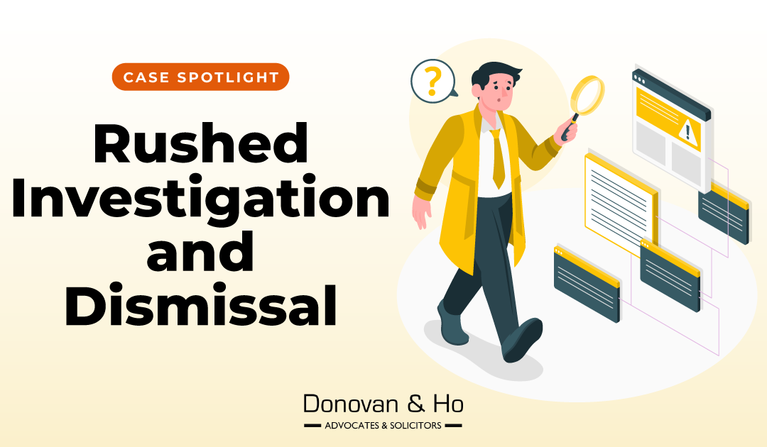 Case Spotlight: Rushed Investigation and Dismissal