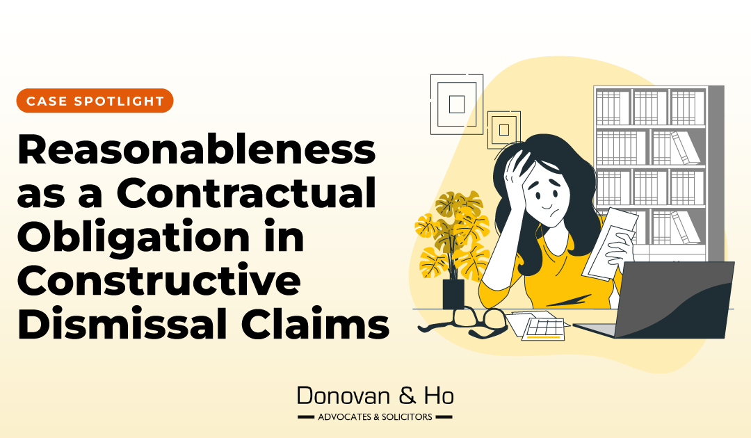 Case Spotlight: Reasonableness as a Contractual Obligation in Constructive Dismissal Claims