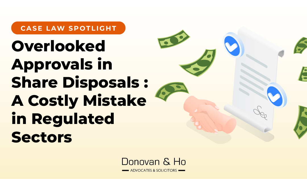 Case Law Spotlight – Overlooked Approvals in Share Disposals: A Costly Mistake in Regulated Sectors